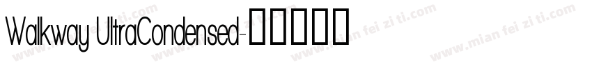 Walkway UltraCondensed字体转换